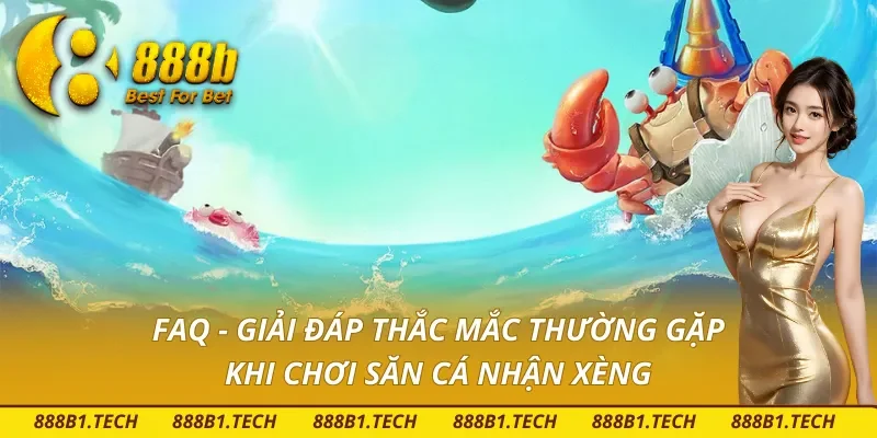 Thắc mắc điển hình mà người chơi bắn cá xèng hay gặp