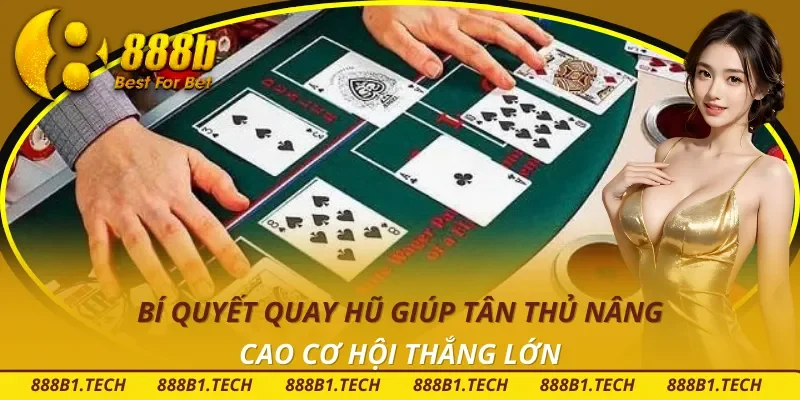 Bí Quyết Quay Hũ