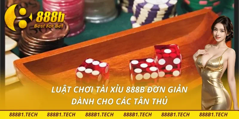 Cách chơi Tài Xỉu đơn giản tại 888B