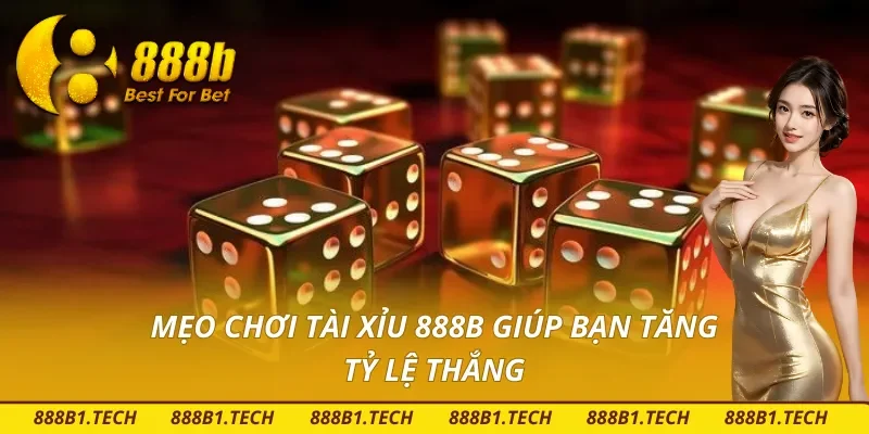 Chiến thuật chơi Tài Xỉu 888B thắng nhanh chóng