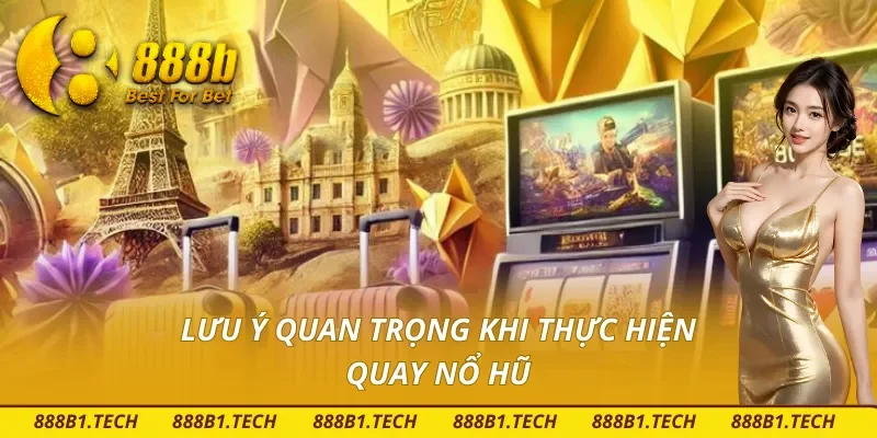 Những lưu ý khi sử dụng cách quay hũ dễ nổ