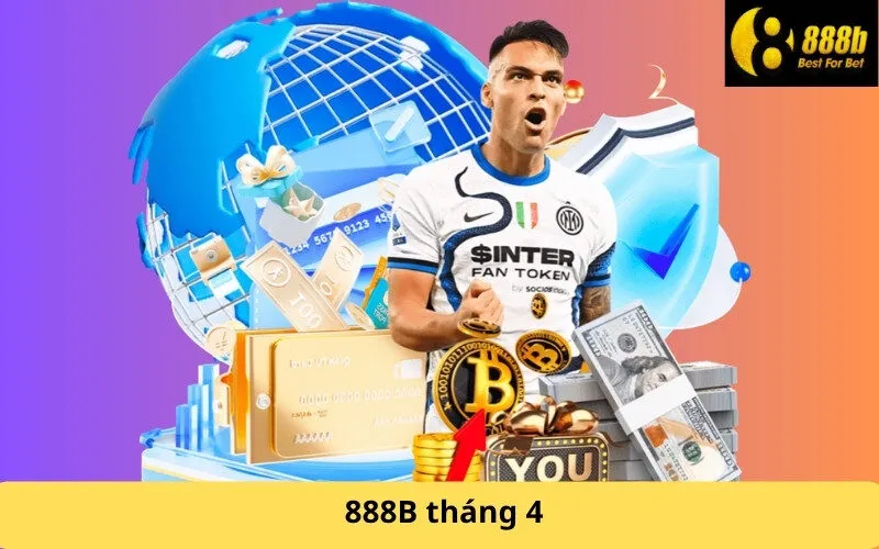 888B tháng 4
