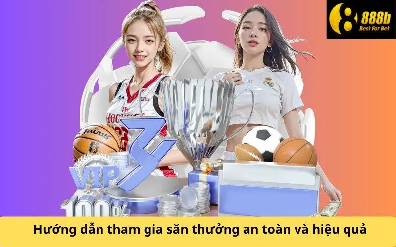 Hướng dẫn tham gia săn thưởng an toàn và hiệu quả